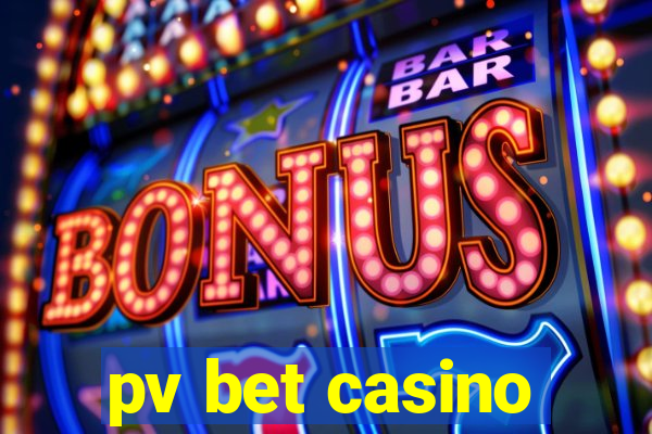 pv bet casino