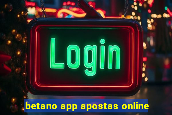 betano app apostas online