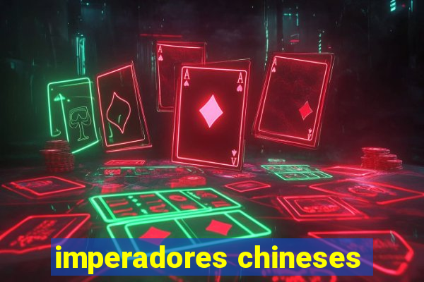 imperadores chineses