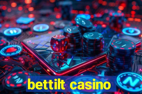 bettilt casino