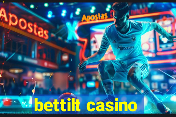 bettilt casino