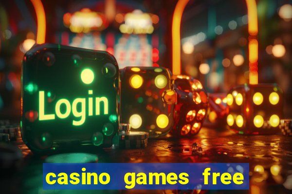 casino games free slot machines bonus ?gjtt