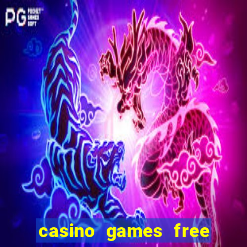 casino games free slot machines bonus ?gjtt