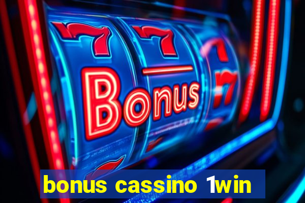 bonus cassino 1win