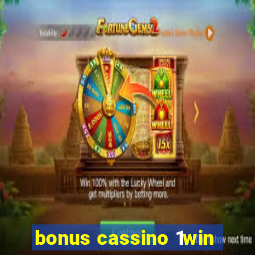 bonus cassino 1win