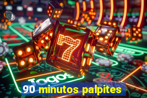 90 minutos palpites