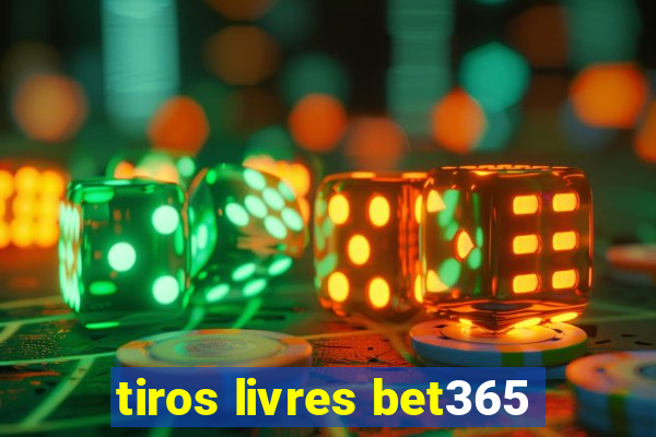 tiros livres bet365