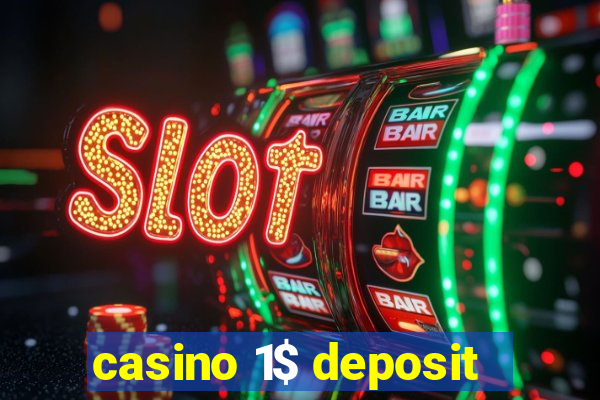 casino 1$ deposit