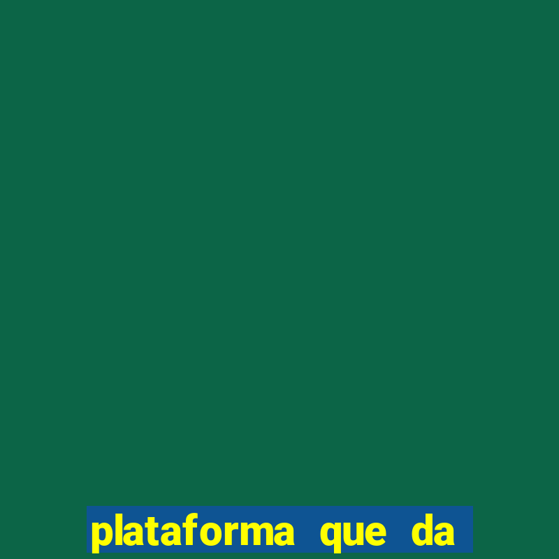 plataforma que da bonus pra jogar