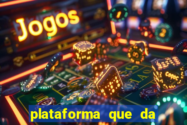 plataforma que da bonus pra jogar