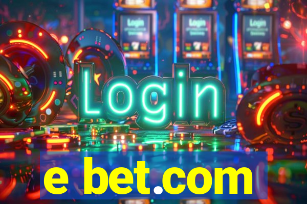 e bet.com