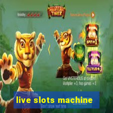 live slots machine