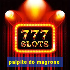 palpite do magrone