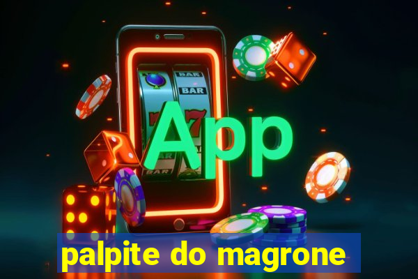 palpite do magrone