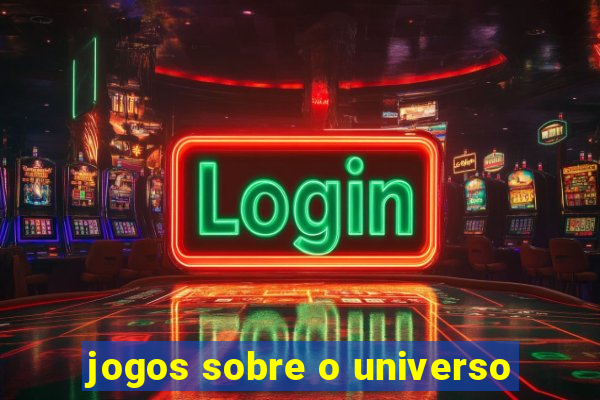 jogos sobre o universo