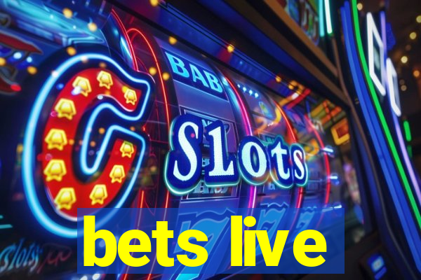 bets live