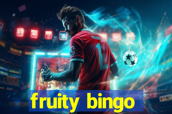 fruity bingo