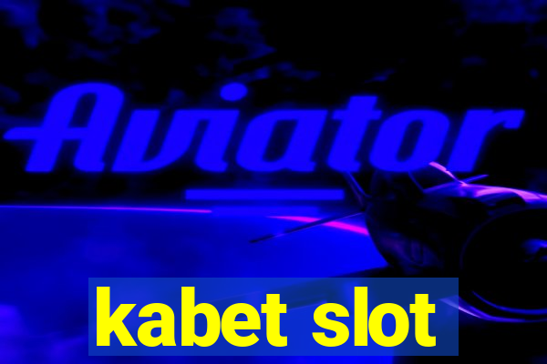 kabet slot