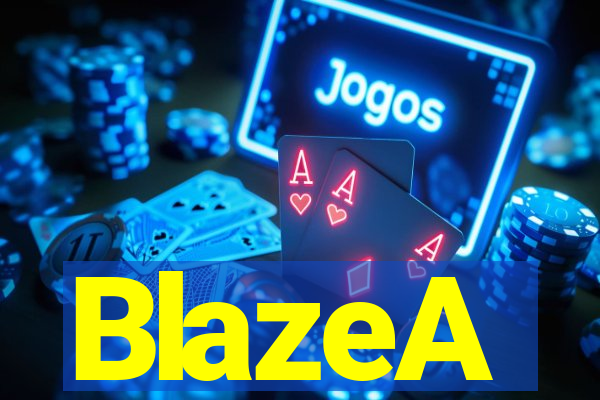 BlazeA