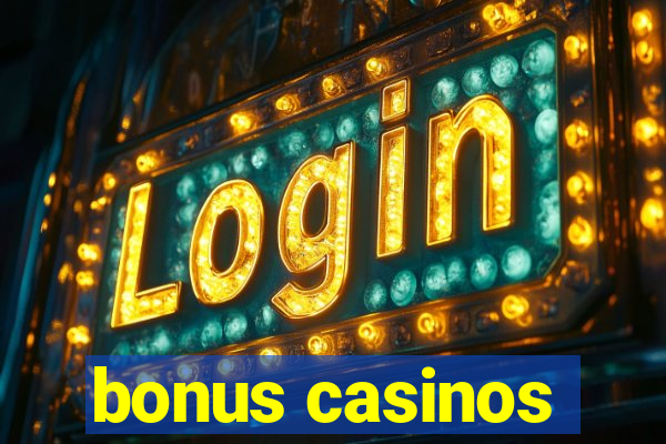 bonus casinos