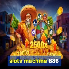 slots machine 888