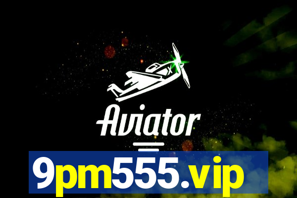 9pm555.vip