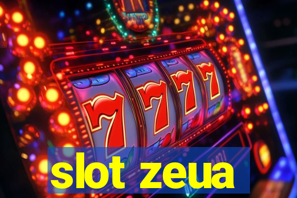 slot zeua