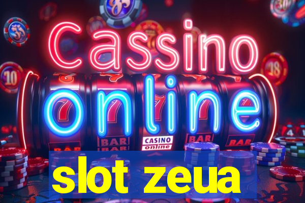 slot zeua