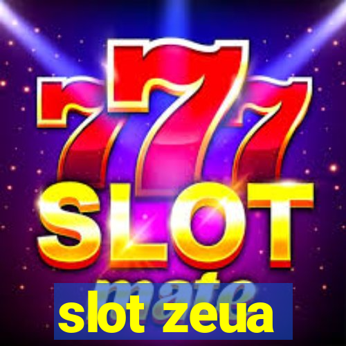 slot zeua