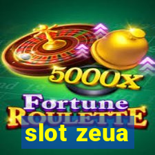 slot zeua