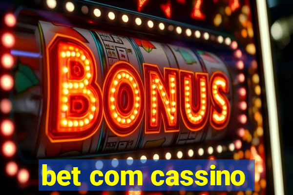 bet com cassino