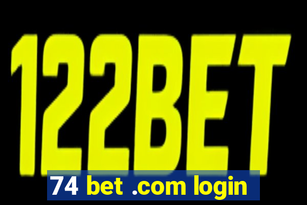 74 bet .com login