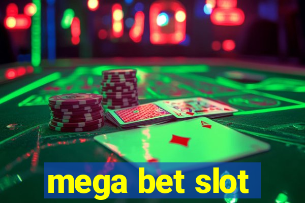 mega bet slot