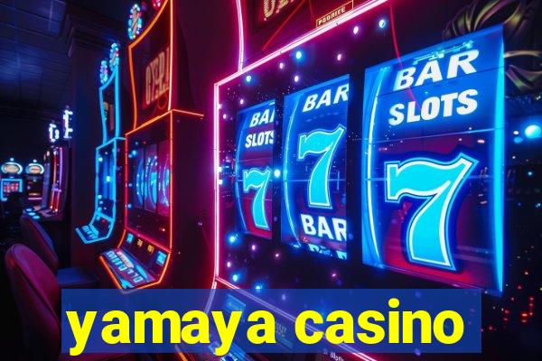 yamaya casino