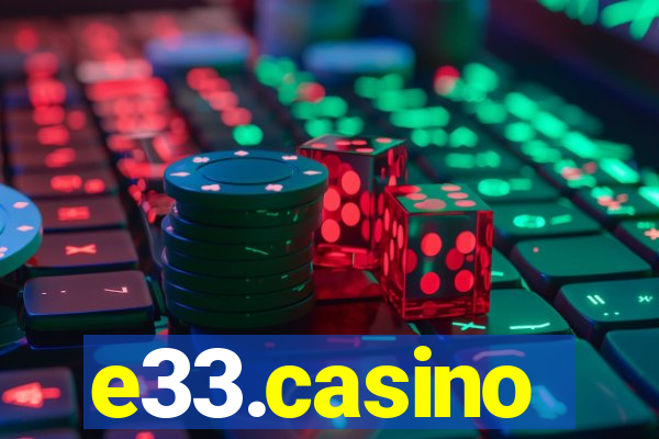 e33.casino