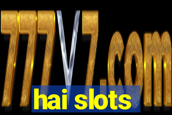 hai slots