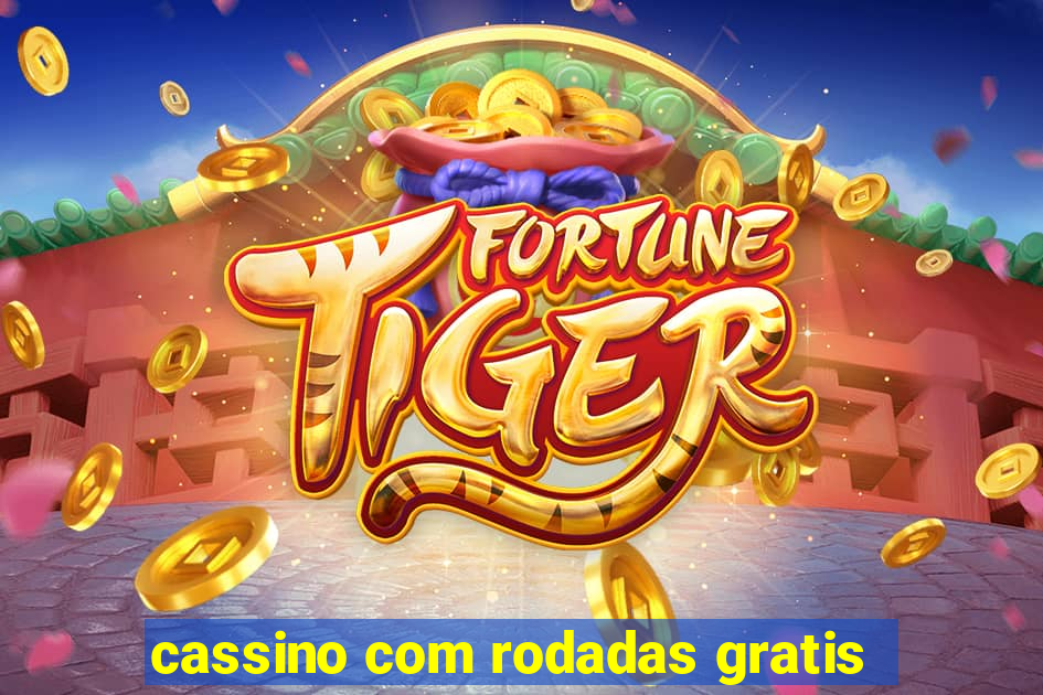 cassino com rodadas gratis