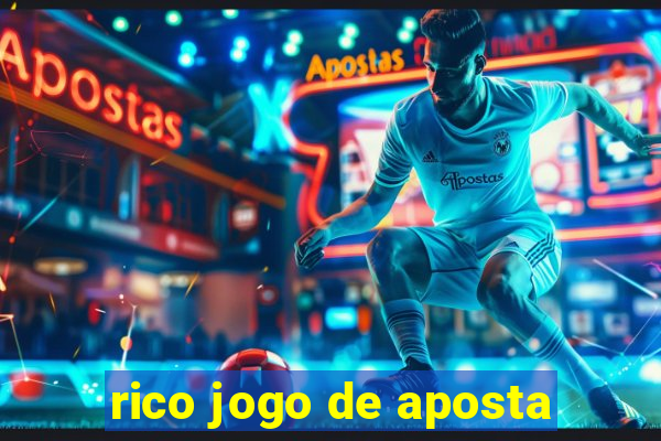 rico jogo de aposta