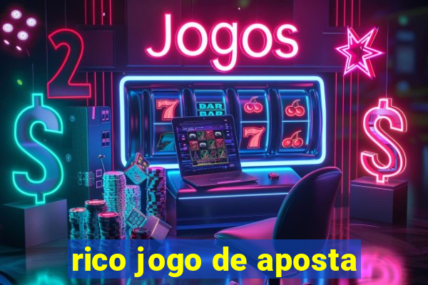 rico jogo de aposta