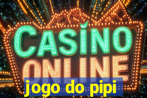 jogo do pipi