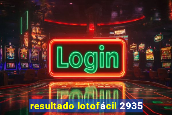 resultado lotofácil 2935