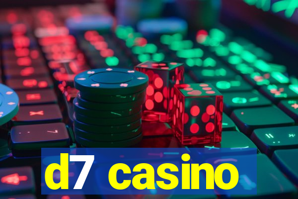 d7 casino