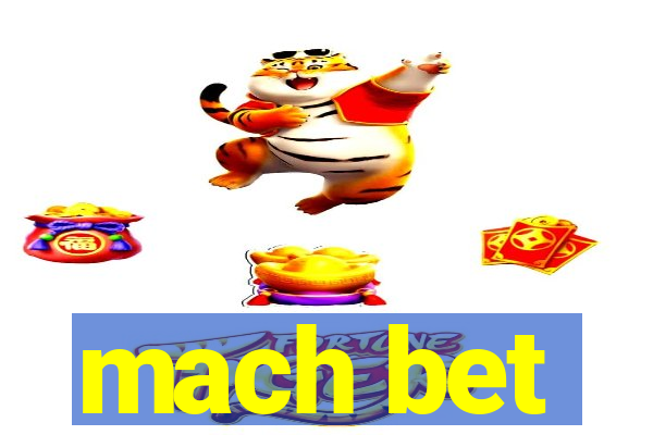 mach bet