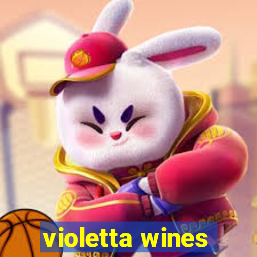 violetta wines