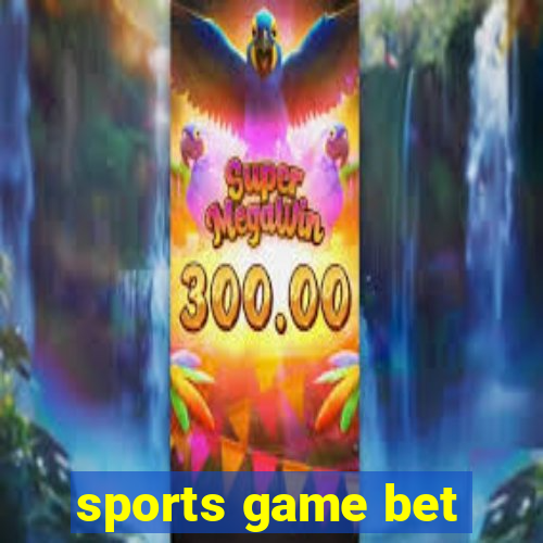 sports game bet