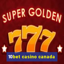 10bet casino canada