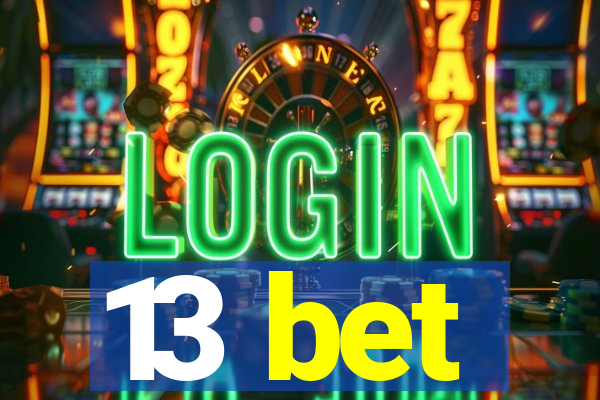 13 bet