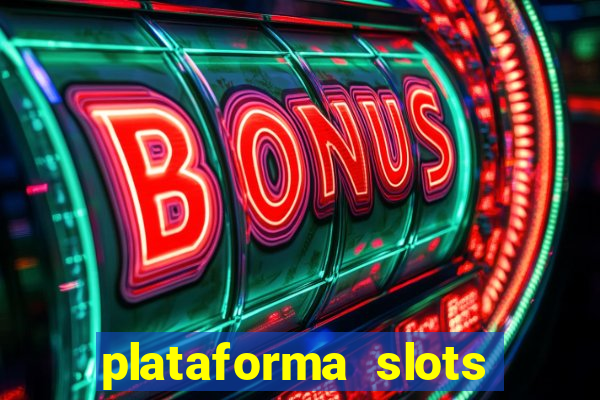 plataforma slots pagando no cadastro