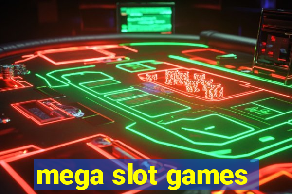 mega slot games