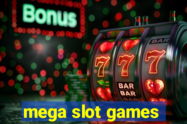 mega slot games